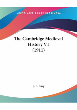 The Cambridge Medieval History V1 (1911)