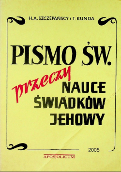 Pismo Św przeczy nauce świadków Jehowy