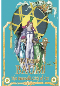 The Emerald City of Oz by L. Frank Baum, Fiction, Fantasy, Literary, Fairy Tales, Folk Tales, Legends & Mythology