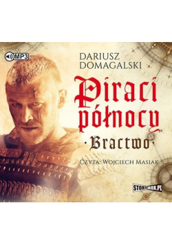 Piraci Północy. Bractwo. Audiobook