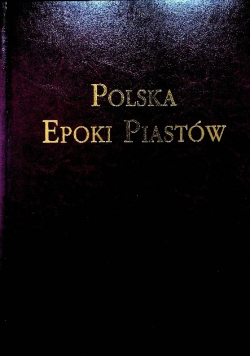 Polska Epoki Piastów NOWA