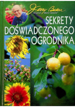 Sekrety doświadczonego ogrodnika