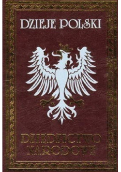 Dzieje Polski Dziedzictwo Narodowe tom VII Reprint z 1896 r.