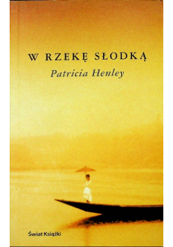 W rzekę słodką
