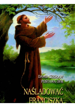 Naśladować Franciszka