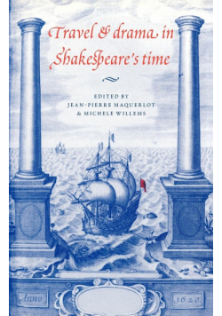 Travel and Drama in Shakespeare's Time