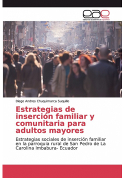 Estrategias de inserción familiar y comunitaria para adultos mayores