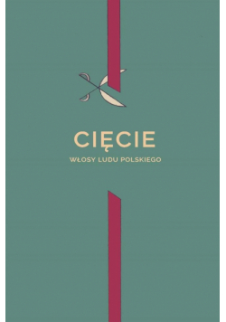 Cięcie. Włosy ludu polskiego