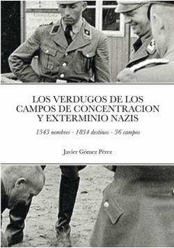 Los Verdugos De Los Campos De Concentracion Y Exterminio Nazis