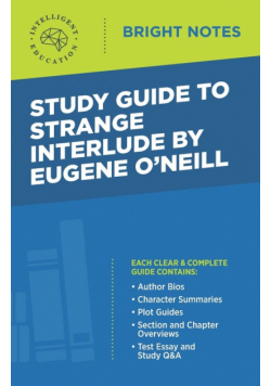 Study Guide to Strange Interlude by Eugene O'Neill