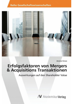 Erfolgsfaktoren von Mergers & Acquisitions Transaktionen