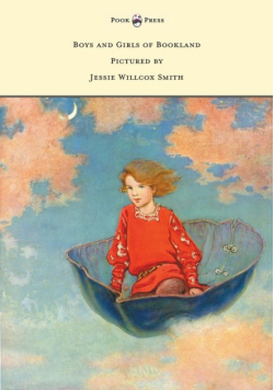 Boys and Girls of Bookland - Pictured by Jessie Willcox Smith