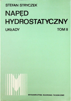 Napęd hydrostatyczny Układy Tom II