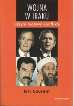 Wojna w Iraku Ukryte motywy konfliktu