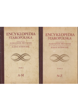 Encyklopedia Staropolska Reprinty z ok 1937 r. Tom I i II