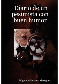 Diario de Un Pesimista Con Buen Humor