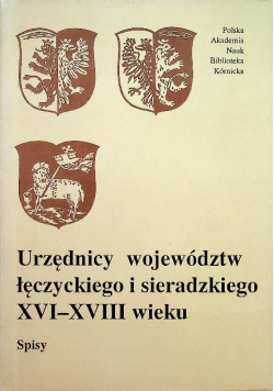 Urzędnicy województw łęczyckiego i sieradzkiego XVI - XVIII wieku