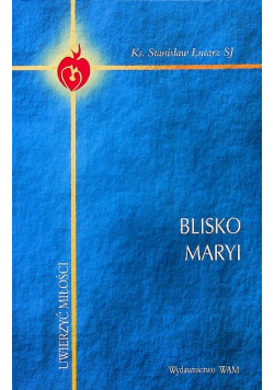Blisko Maryi