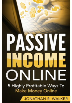 Passive Income Online - How to Earn Passive Income For Early Retirement