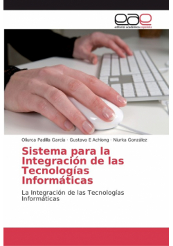 Sistema para la Integración de las Tecnologías Informáticas