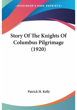 Story Of The Knights Of Columbus Pilgrimage (1920)