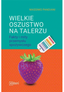 Wielkie oszustwo na talerzu