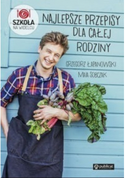 Najlepsze przepisy dla całej rodziny