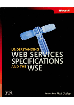 Understanding Web Services Specifications and the WSE