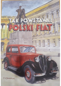 Tak powstawał polski fiat