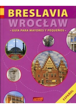 Breslavia/Wrocław. Guia Para Mayores y Pequenos