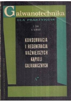 Konserwacja i regeneracja ważniejszych kąpieli galwanicznych