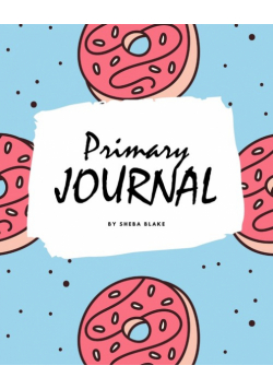 Write and Draw - Sweets and Candies Primary Journal for Children - Grades K-2 (8x10 Softcover Primary Journal / Journal for Kids)