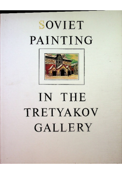 Soviet Painting in the Tretyakov Gallery