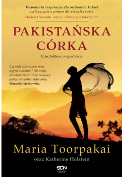 Pakistańska córka. Uciec talibom, wygrać życie