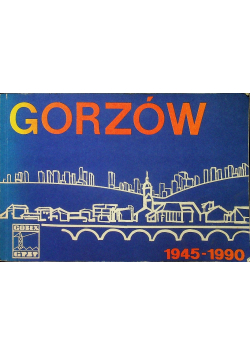 Gorzów 1945 1990