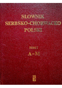 Słownik serbsko słowacko polski  tom I