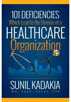 101 Deficiencies Which Lead to the Demise of a Healthcare Organization