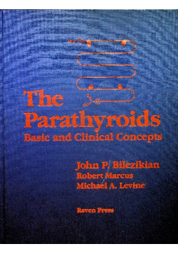 The Parathyroids Basic and Clinical Concepts