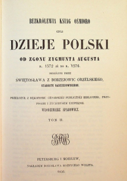 Bezkrólewia ksiag ośmioro czyli Dzieje Polski od zgonu Zygmunta Augusta Tom 2 Reprint 1856 r.