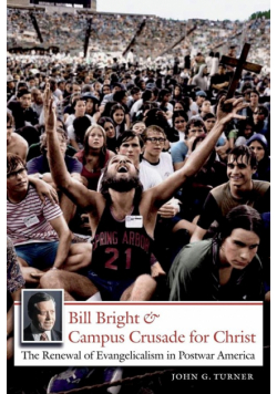 Bill Bright and Campus Crusade for Christ