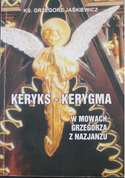 Keryks Kerygma W mowach Grzegorza z Nazjanu