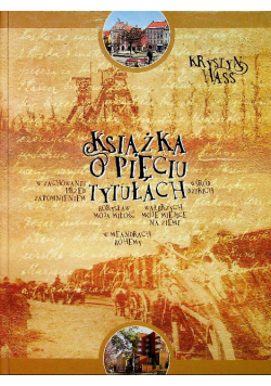Książka o pięciu tytułach dedykacja autora