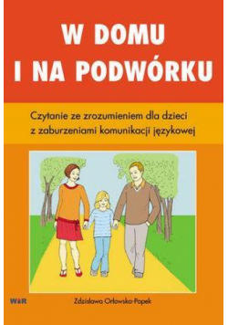 W domu i na podwórku. Czytanie ze zrozumieniem...