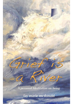 Grief Is a River