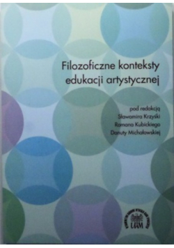 Filozoficzne konteksty edukacji artystycznej