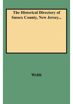 Historical Directory of Sussex County, New Jersey...