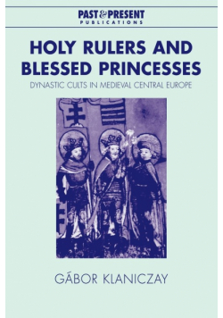 Holy Rulers and Blessed Princesses