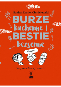 Burze kuchenne i bestie bezsenne. Dla chłopców