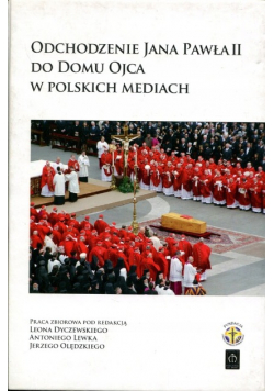 Odchodzenie Jana Pawła II do Domu Ojca w polskich mediach