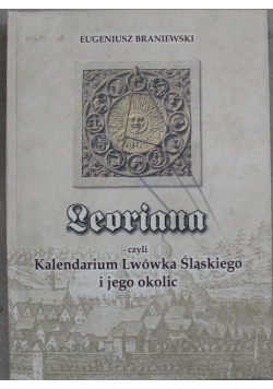 Leoriana czyli Kalendarium Lwówka Śląskiego i jego okolic